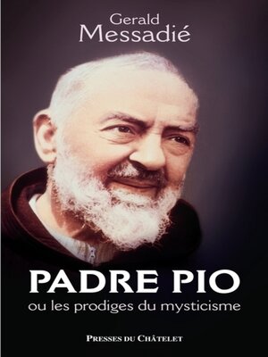 cover image of Padre Pio et les prodiges du mysticisme
